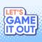 letsgameitout's game picture on Twitch
