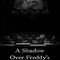 A Shadow Over Freddy's's game picture on Twitch