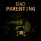 Bad Parenting's game picture on Twitch