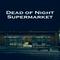 Dead of Night: Supermarket's game picture on Twitch