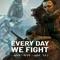 Every Day We Fight's game picture on Twitch