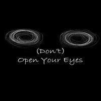 (Don't) Open Your Eyes' twitch picture