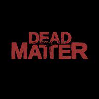 Dead Matter' twitch picture