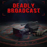 Deadly Broadcast' twitch picture