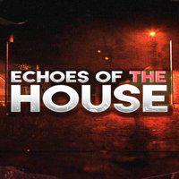 Echoes of the House' twitch picture