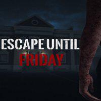Escape Until Friday' twitch picture