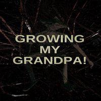 Growing My Grandpa!' twitch picture