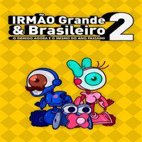 IRMÃO Grande & Brasileiro 2' twitch picture