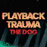 Playback Trauma: The Dog' twitch picture