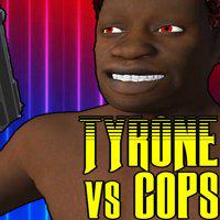 TYRONE vs COPS' twitch picture