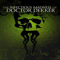 The Infectious Madness of Doctor Dekker' twitch picture