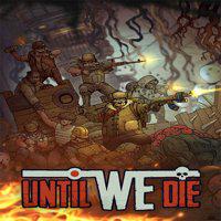 Until We Die' twitch picture