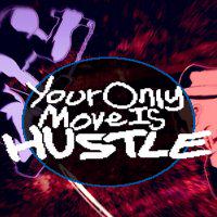 Your Only Move Is HUSTLE' twitch picture